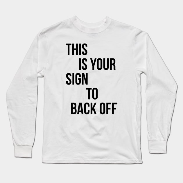 It's a sign! Long Sleeve T-Shirt by DJV007